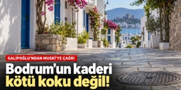 Galipoglundan-MUSKIye-Bodrumun-Kaderi-Kotu-Koku-Degil-featured
