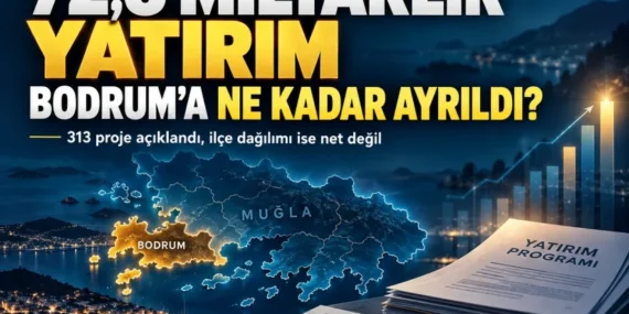 Muglanin-726-Milyarlik-Yatirimi-Bodruma-Ne-Kadar-Ayrildi-featured